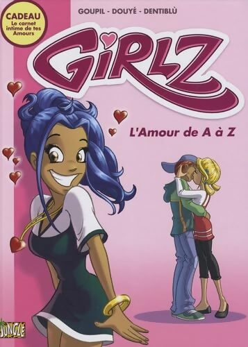 Girlz Tome I : L'amour de a à z - Goupil - Livre