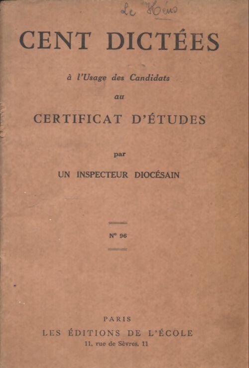 Cent dictées à l'usage des candidats au certificat d'études - Anonyme - Livre