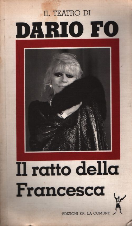 Il ratto della Francesca - Dario Fo - Livre