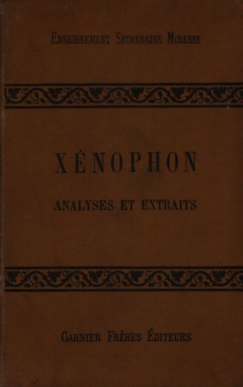 Xénophon : Analyses et extraits - Louis Humbert - Livre