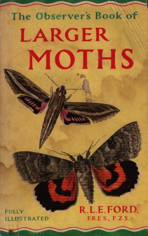 Larger moths - R Le Ford - Livre