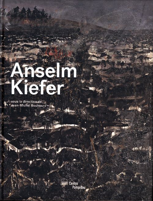 Anselm kiefer- catalogue exposition - Sous La Direction De Jean Michel Bouhours - Livre