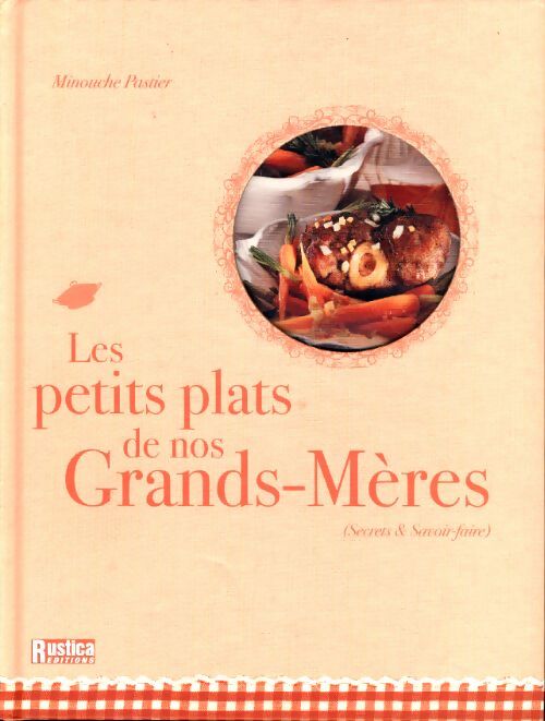 Petits plats de nos grand-mères - Minouche Pastier - Livre