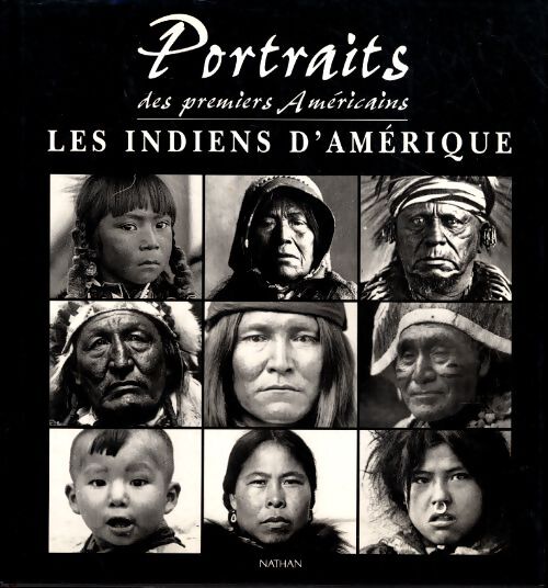 Portraits des premiers américains. Les indiens d'amérique - Ian West - Livre