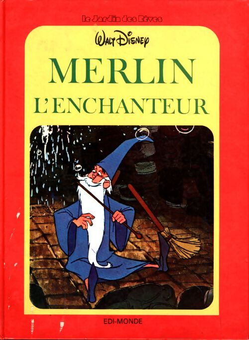 Merlin l'enchanteur - Jean Muray Walt Disney - Livre
