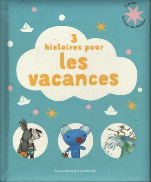 3 histoires pour les vacances - le trésor de l'heure des histoires - de 3 à 7 ans - Collectifs Jeun - Livre