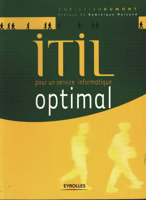 ITIL : Pour un service informatique optimal - Christian Dumont - Livre