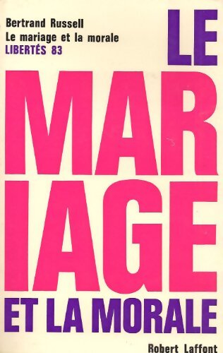 Le mariage et la morale - Bertrand Russel - Livre