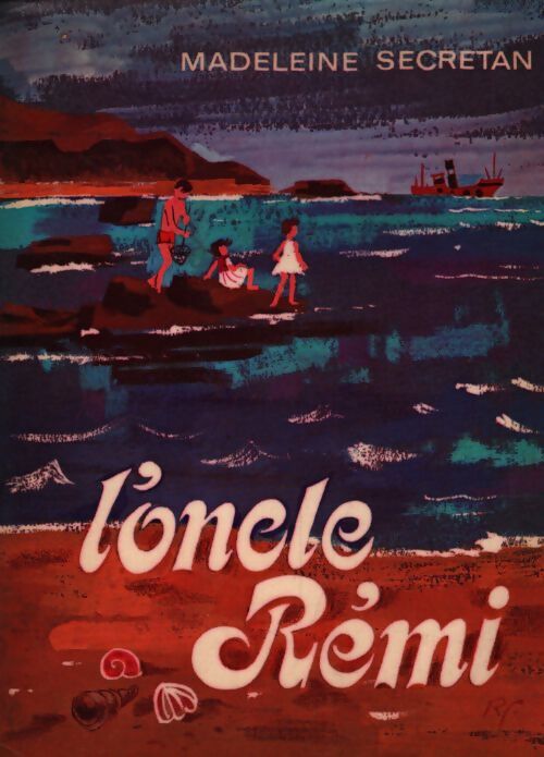 L'oncle Rémi - Madeleine Secretan - Livre