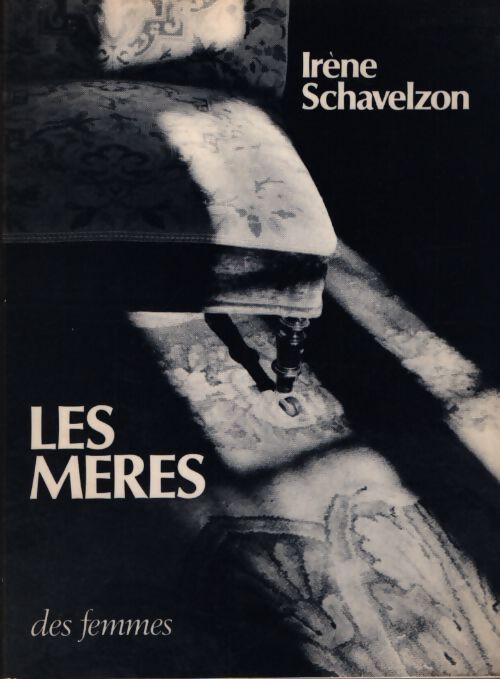 Les mères - Irène Schavelzon - Livre