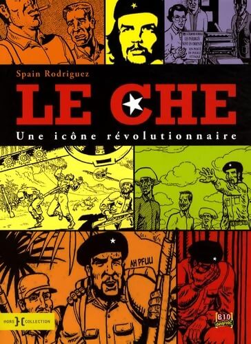 Le Che : Une icône révolutionnaire - Spain Rodriguez - Livre