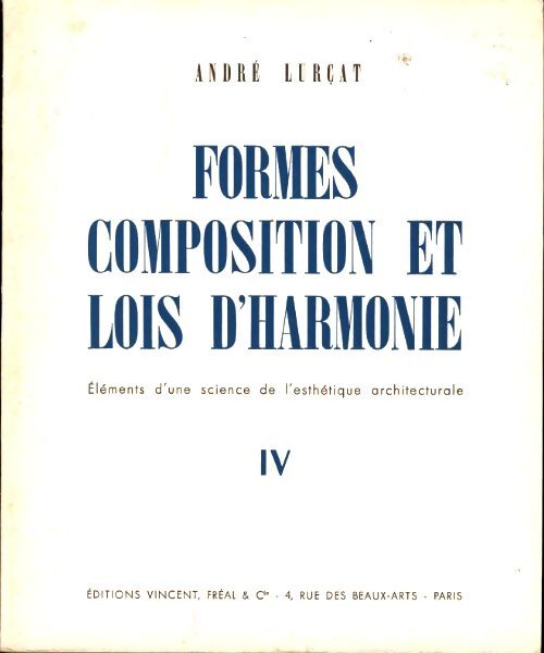 Formes, composition et lois d'harmonie Tome IV - André Lurçat - Livre