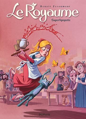 Le royaume Tome VI : Saperlipopette - Feroumont - Livre