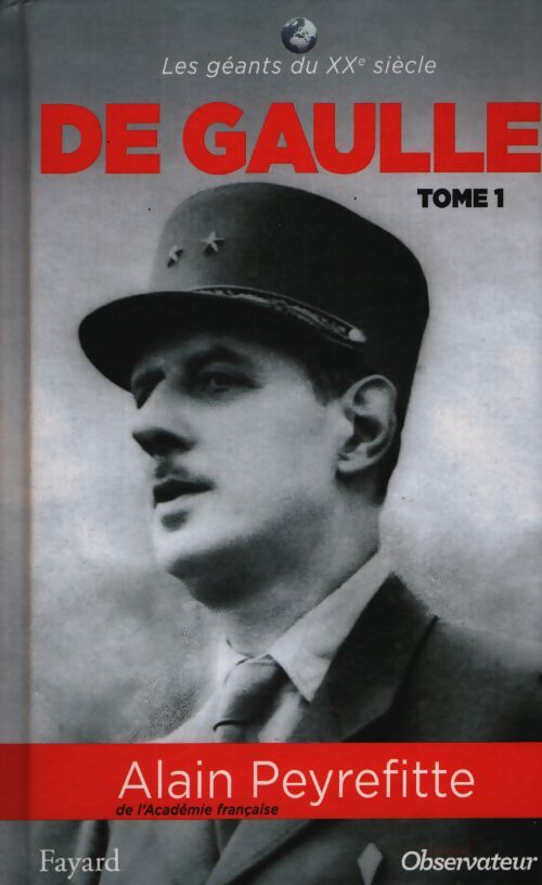 De Gaulle Tome I - Alain Peyrefitte - Livre