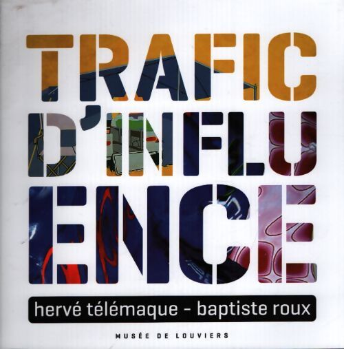 Trafic d'influence - Hervé Télémaque - Livre