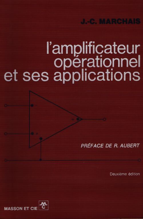 L'amplificateur opérationnel et ses applications - J.C Marchais - Livre