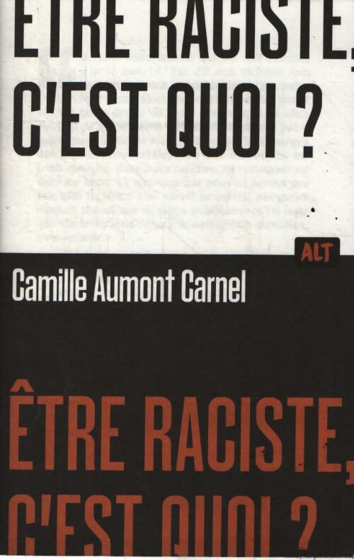 Être raciste c'est quoi - Camille Aumont Carnel - Livre