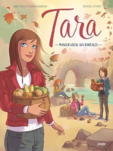 Tara Tome II : Manger local aux boréales - Anne-Gaëlle Morizur - Livre