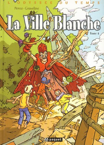 L'odyssée du temps Tome IV : La ville blanche - Michèle Graveline - Livre