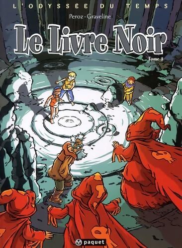 L'odyssée du temps Tome III : Le livre noir - Peroz - Livre