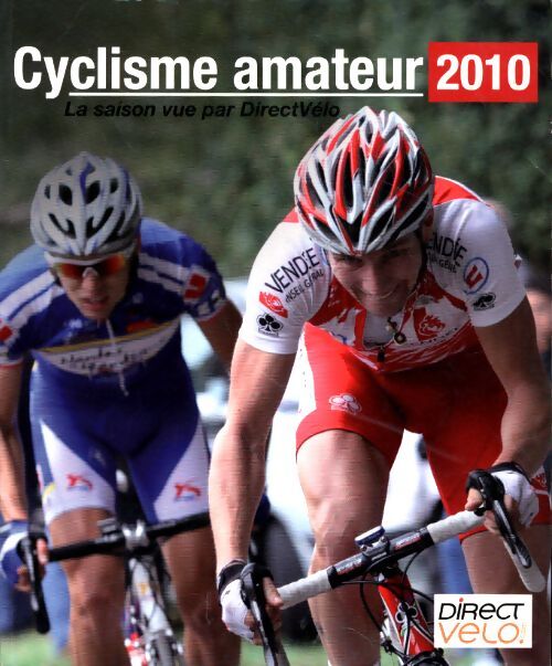 Cyclisme amateur 2010 - Collectif - Livre