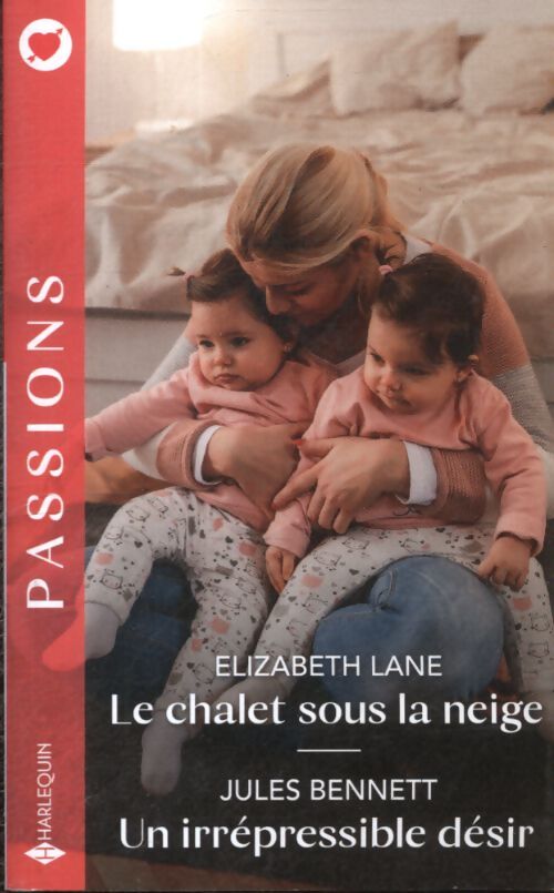 Le chalet sous la neige - un irrépressible désir - Elizabeth Lane - Livre