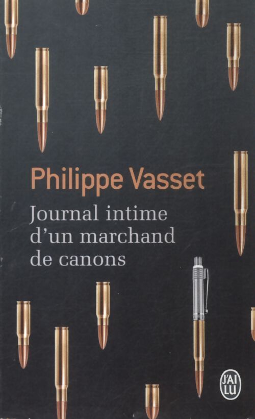 Journal intime d'un marchand de canons - Philippe Vasset - Livre