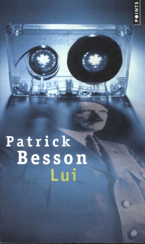 Lui - Patrick Besson - Livre