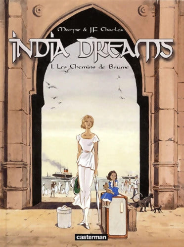 India Dreams Tome I : Les Chemins de brume - Maryse Charles - Livre