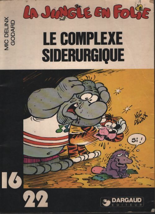 La Jungle en folie : Le complexe siderurgique - Mic Delinx - Livre