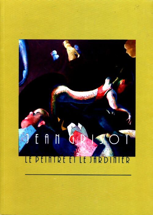 Le peintre et le jardinier - Jean Grisot - Livre