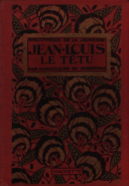 Jean-Louis le têtu - Magdeleine Du Genestoux - Livre