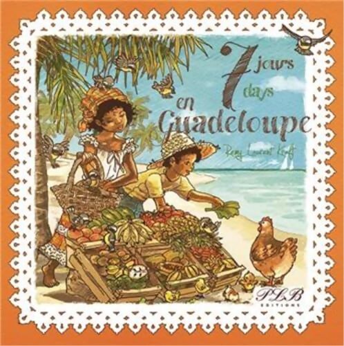 7 jours en Guadeloupe - Rémy-Laurent Kraft - Livre