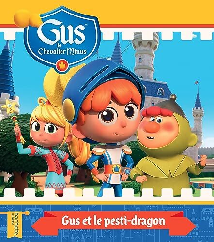 Gus le chevalier minus : Gus et le pesti-dragon - Didier Lejeune - Livre