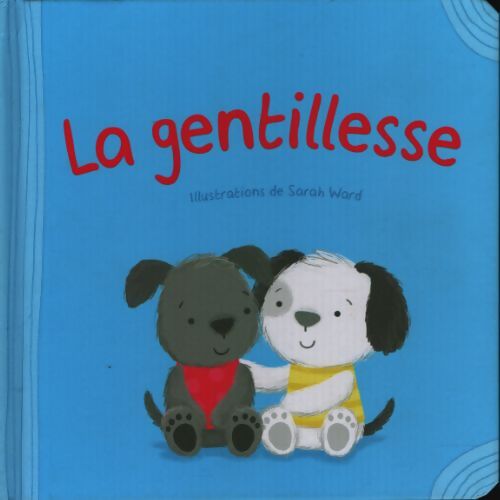 La gentillesse - Sarah Ward - Livre
