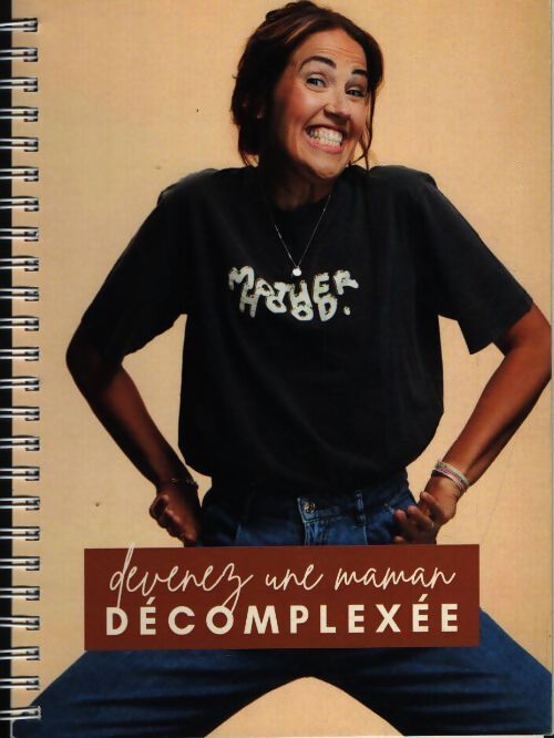 Devenez une maman décomplexée - Collectif - Livre