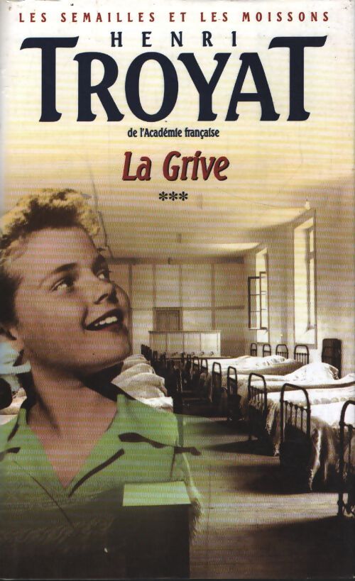 La grive - Henri Troyat - Livre
