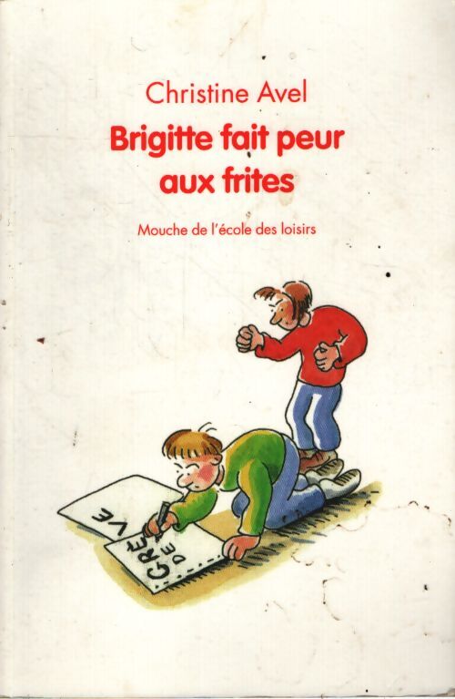 Brigitte fait peur aux frites - Christine Avel - Livre