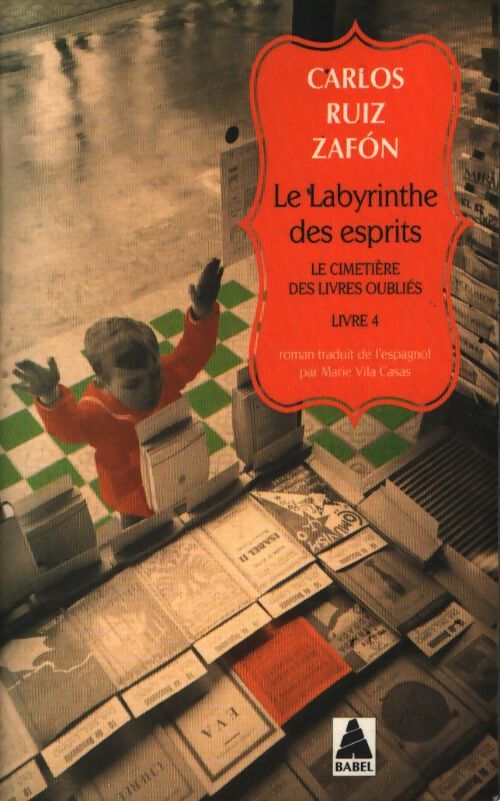 Le labyrinthe des esprits : Le cimetière des livres oubliés tome 4 - Carlos Ruiz Zafon - Livre