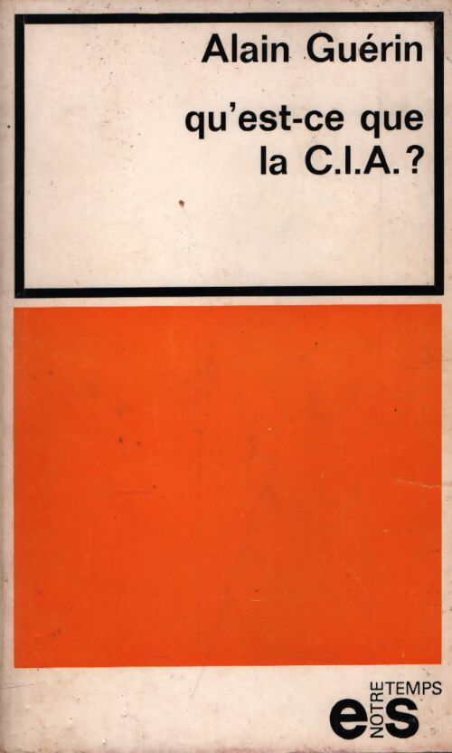 Qu'est-ce que la CIA? - Alain Guérin - Livre