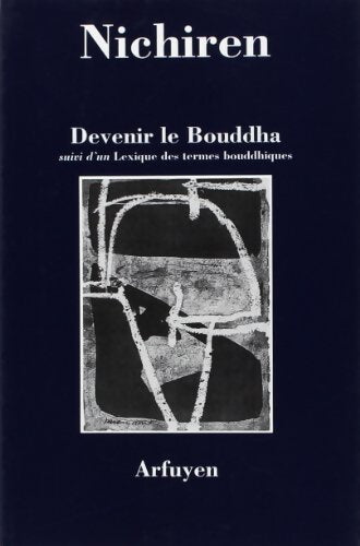 Devenir le bouddha - Nichiren - Livre