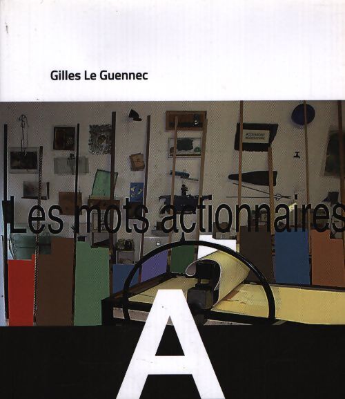 Les mots actionnaires - Gilles Le Gentil - Livre