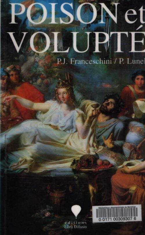 Poison et volupté - P.J Franceschini - Livre