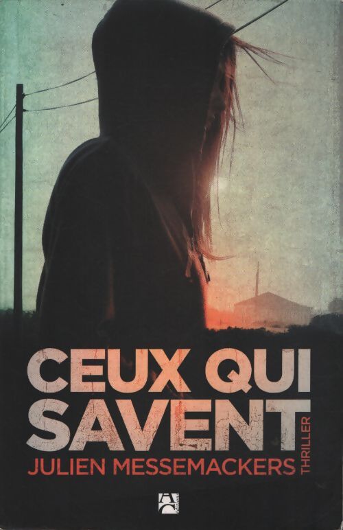 Ceux qui savent - Julien Messemackers - Livre