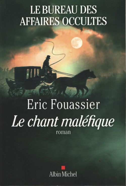 Le bureau des affaires occultes Tome IV - le chant maléfique - Eric Fouassier - Livre