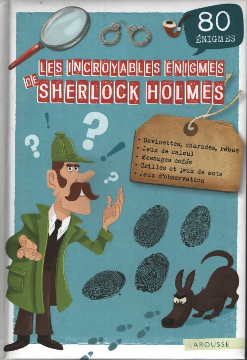 Les incroyables énigmes de sherlock holmes - Sandra Lebrun - Livre