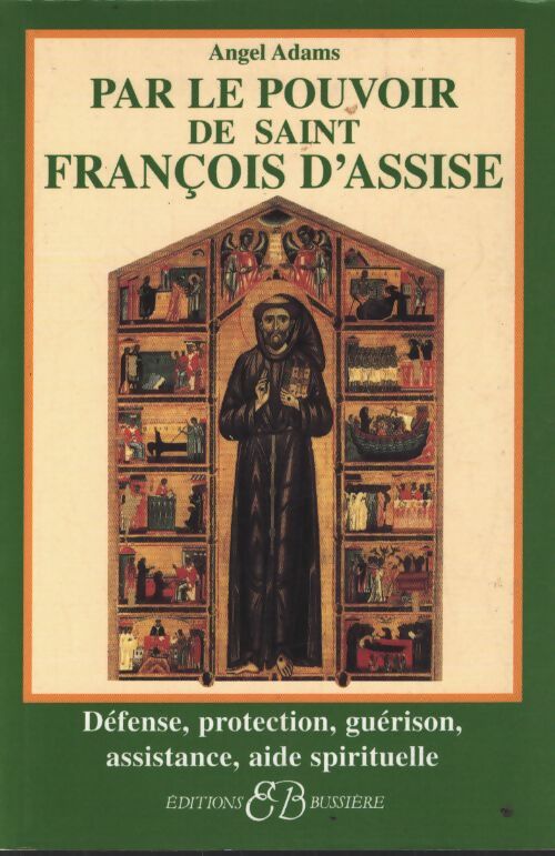 Par le pouvoir de saint françois d'assise - Angel Adams - Livre
