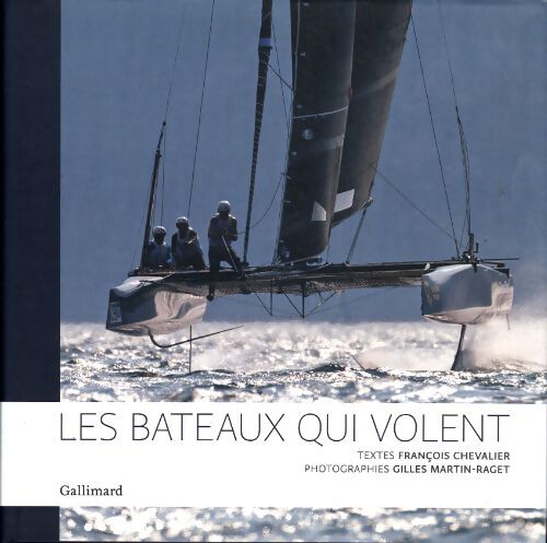 Les bateaux qui volent - François Chevalier - Livre