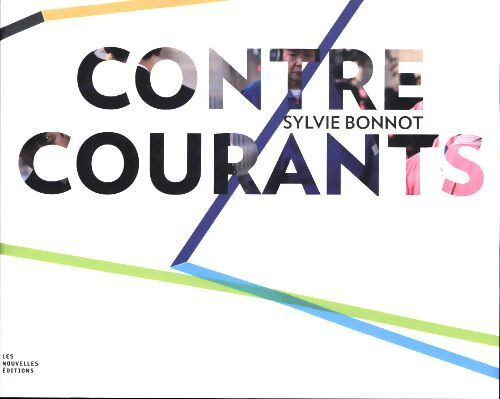 Contre-courants - Sylvie Bonnot - Livre