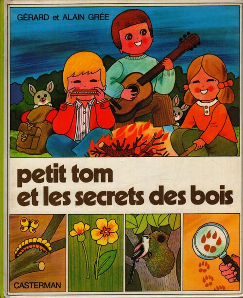 Petit tom et les secrets des bois - Alain Grée - Livre